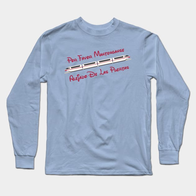 Monorail Please Stand Clear of the Doors (Spanish) Long Sleeve T-Shirt by MPopsMSocks